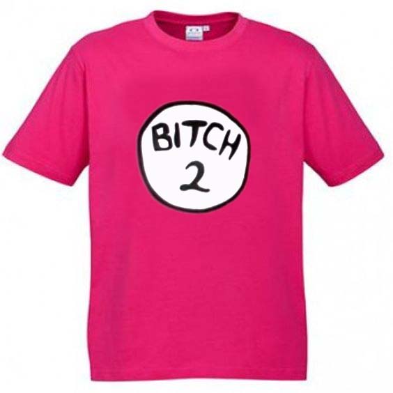 generelt Enkelhed Utallige bitch 2 pink T-Shirt - newgraphictees.com