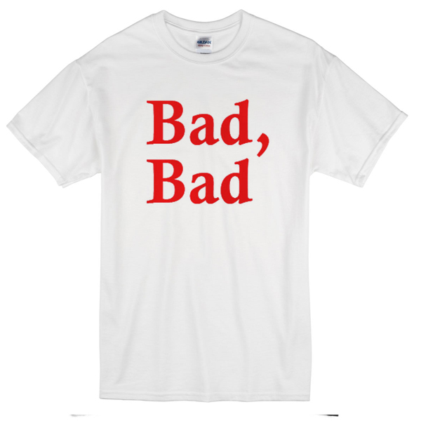 born to be bad t shirt