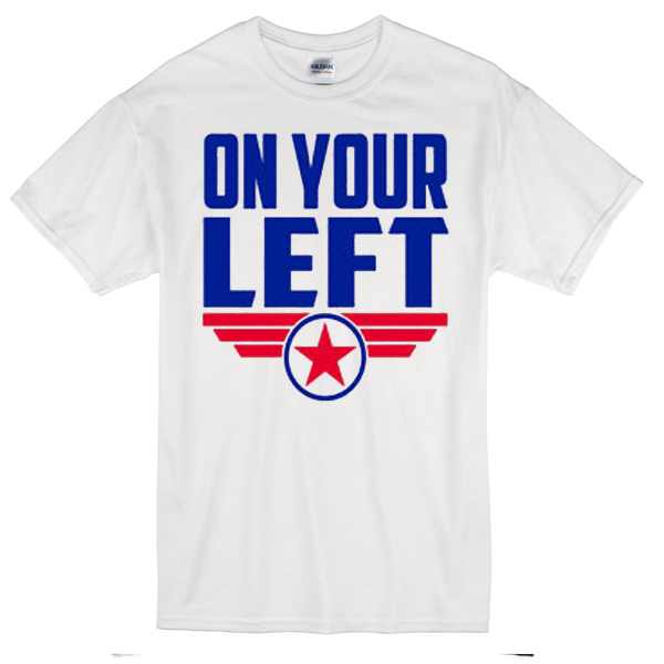 on your left t shirt