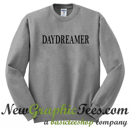 daydreamer sweatshirt