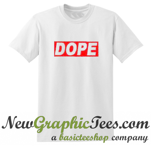 be dope shirt