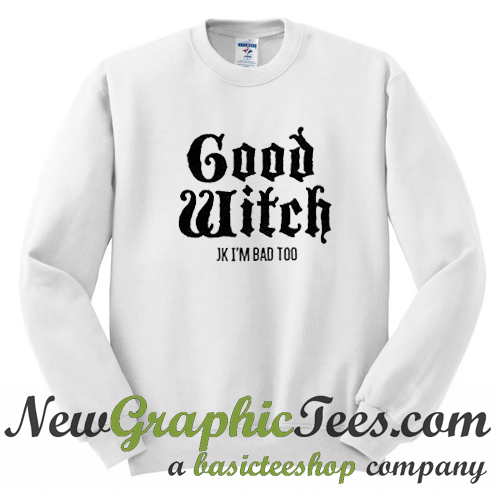 good witch sweatshirt