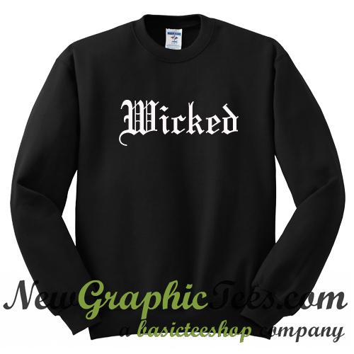 wicked sweatshirt