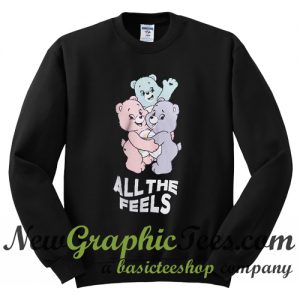 All The Feels Care Bears Sweatshirt