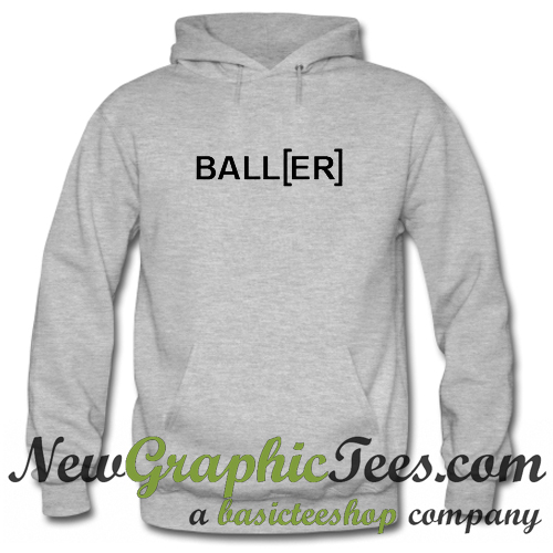 baller hoodie