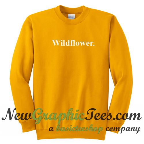 Wildflower Sweatshirt Wildflower Sweatshirt