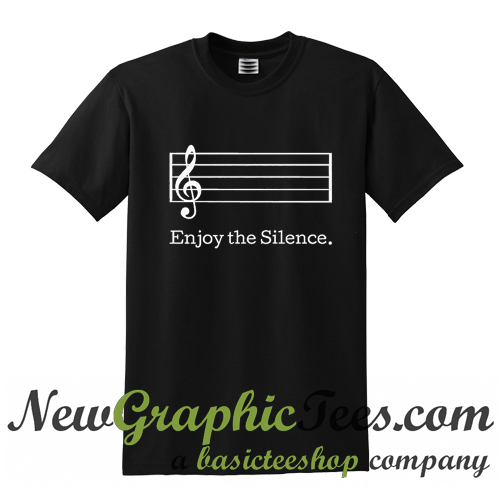 enjoy the silence shirt