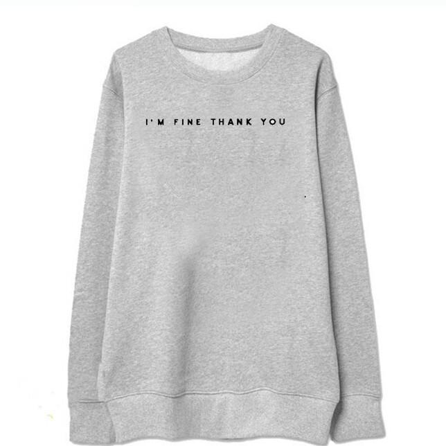 I M Fine Thank You Sweatshirt Newgraphictees Com I M Fine Thank You Sweatshirt