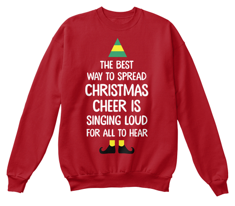 the best way to spread christmas cheer sweatshirt