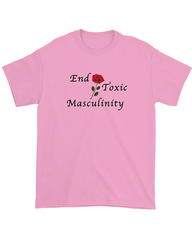 End Toxic Masculinity T Shirt - newgraphictees.com End Toxic ...