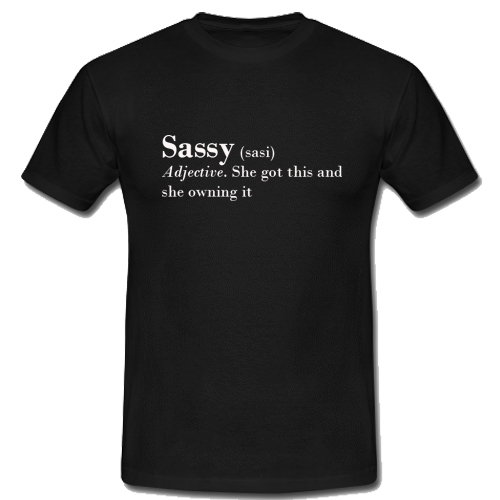 always sassy t shirt