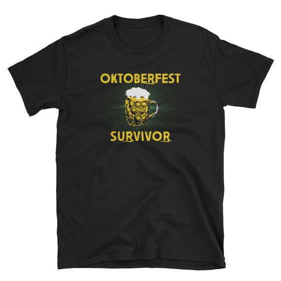 Funny Oktoberfest Survivor Beer Drinker Unisex T Shirt - newgraphictees ...