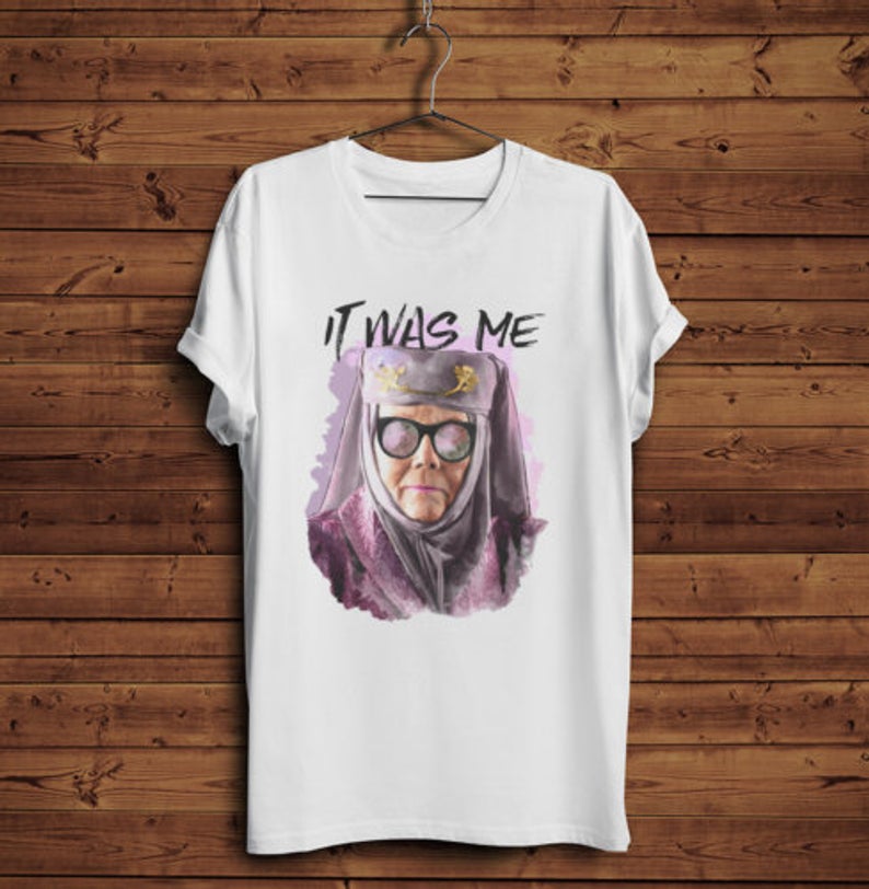 olenna-tyrell-game-of-thrones-it-was-me-t-shirt-newgraphictees