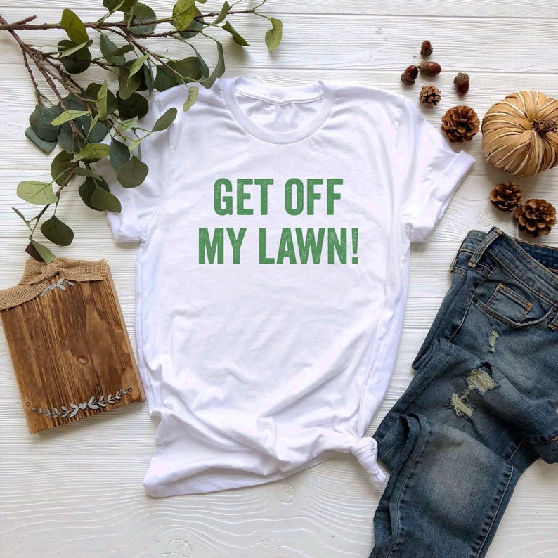 Get Off My Lawn T Shirt - newgraphictees.com Get Off My Lawn T Shirt