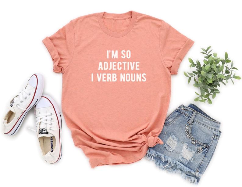 i-m-so-adjective-i-verb-nouns-t-shirt-newgraphictees-i-m-so-adjective-i-verb-nouns-t-shirt