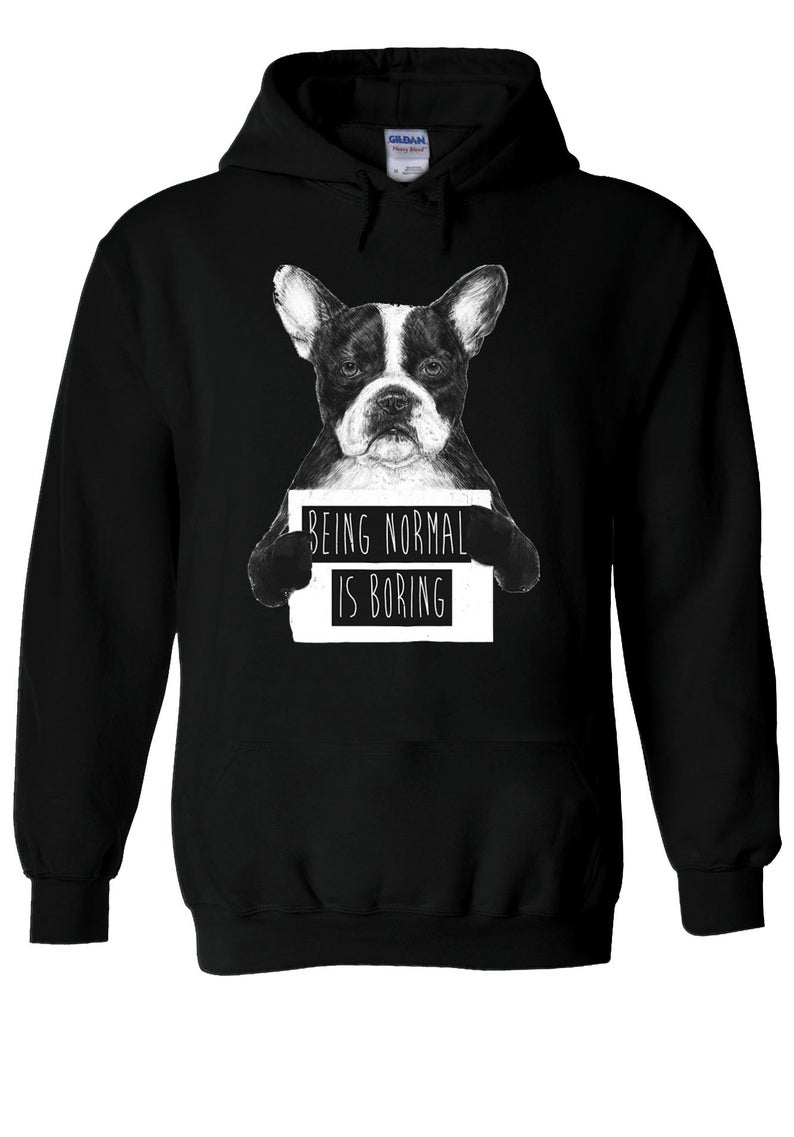 Being Normal Is Boring Funny Dog Hoodie - newgraphictees.com Being ...