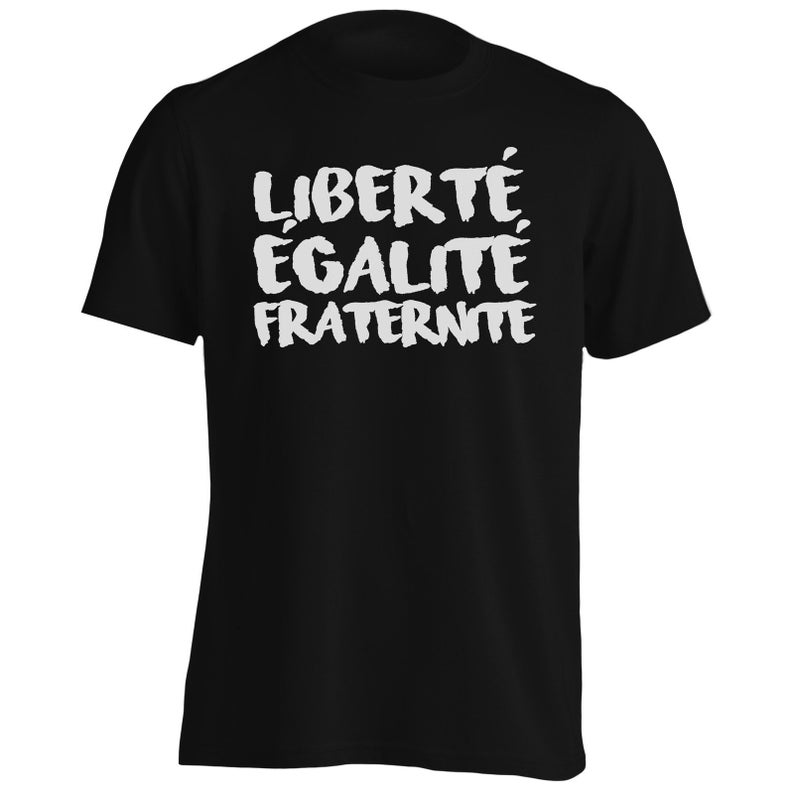 Liberte Egalite Fraternite T Shirt - newgraphictees.com Liberte Egalite ...