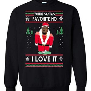 You're Santa's Favorite Ho I Love it Kanye west Ugly Christmas Sweater Unisex Sweatshirt