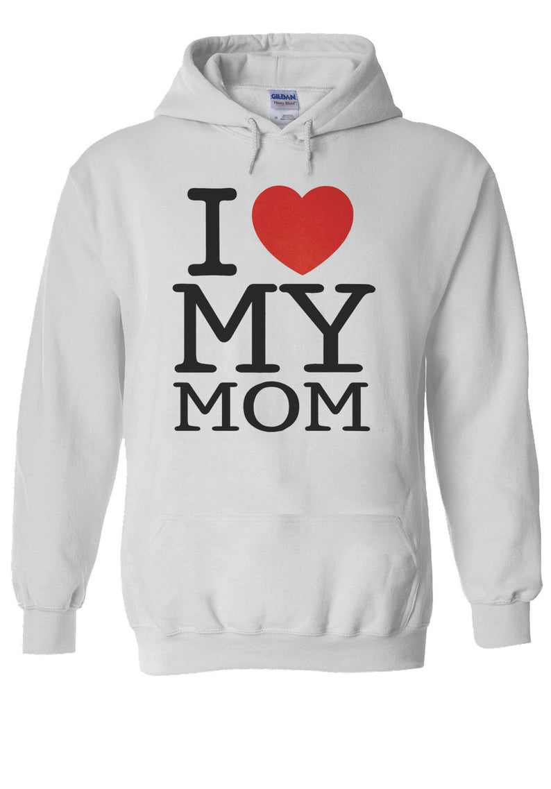 i love my mom hoodie