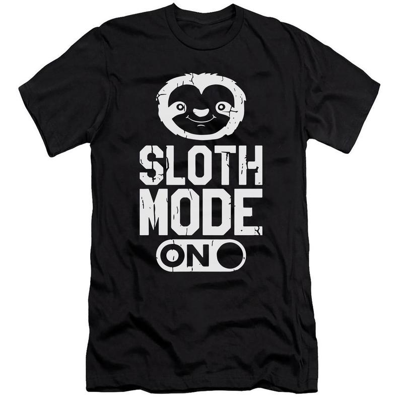 sloth mode on shirt