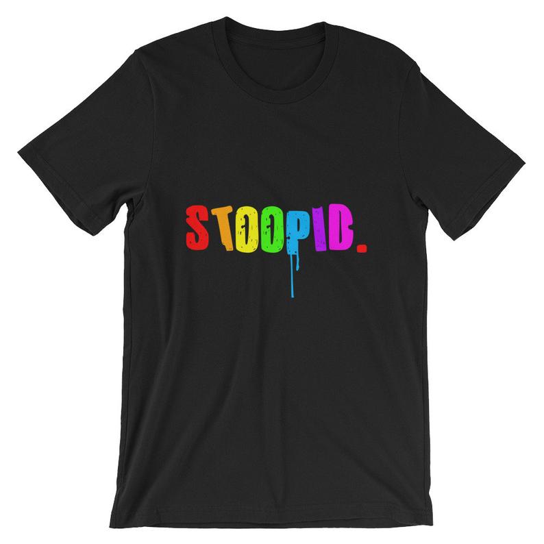 stoopid shirts