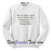Betty White Quotes, RIP Betty White Sweatshirt