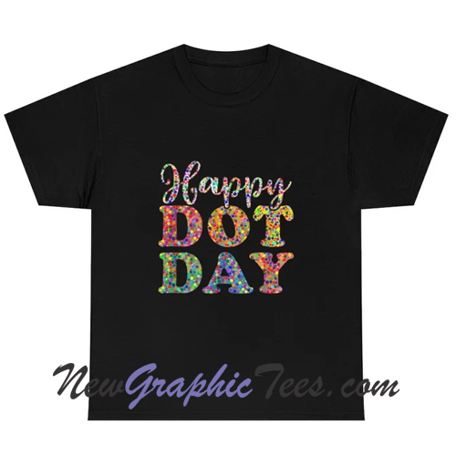 Happy International Dot Day T-shirt Graphic by Custom T-Shirt Design ·  Creative Fabrica